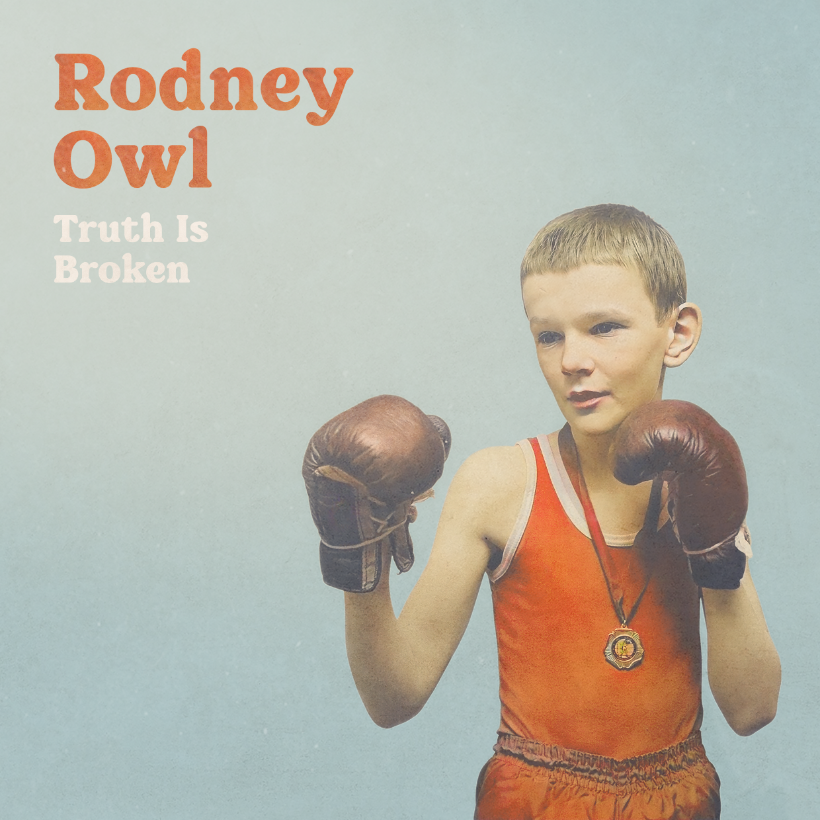 Rodney Owl - Truth Is Broken album artwork